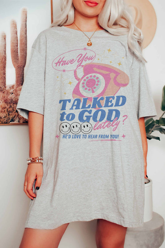 Talked to God lately graphic tee