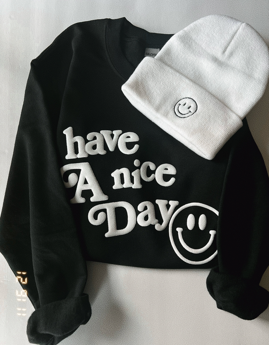 Have a nice day crewneck