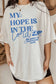 My hope is in the Lord tee